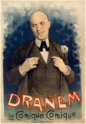 Dranem (Charles Armand Ménard, 1869 - 1935), French comic singer, music hall, stage and film actor. Poster